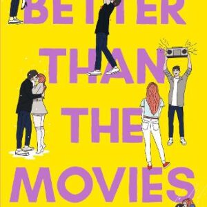 BETTER THAN THE MOVIES by Lynn Painter