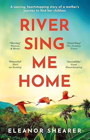 River Sing Me Home by Eleanor Shearer