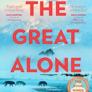 THE GREAT ALONE by Kristin Hannah