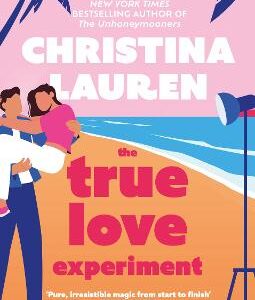 Feature image for The True Love Experiment by Christina Lauren